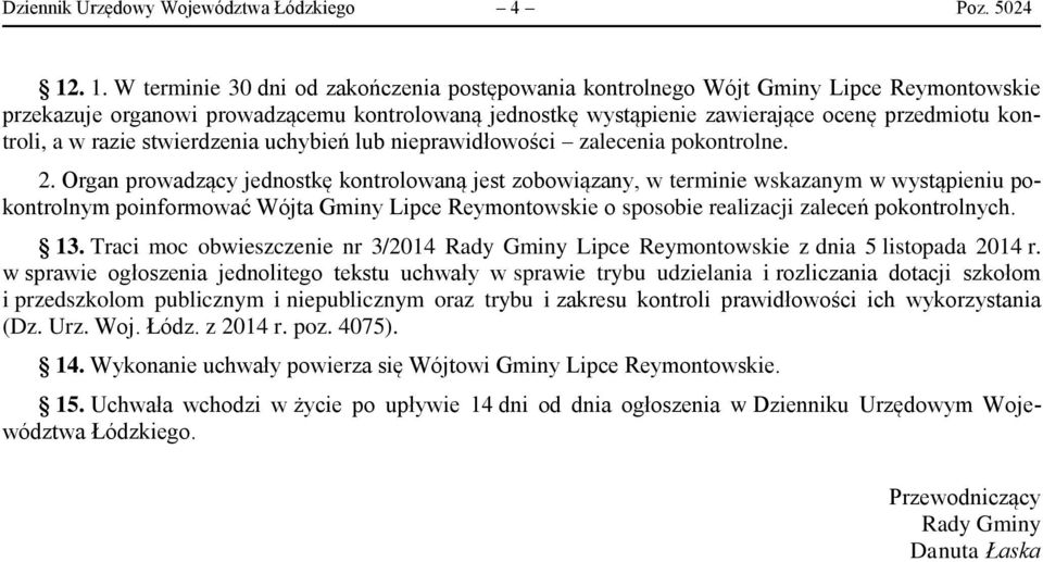 kontroli, a w razie stwierdzenia uchybień lub nieprawidłowości zalecenia pokontrolne. 2.