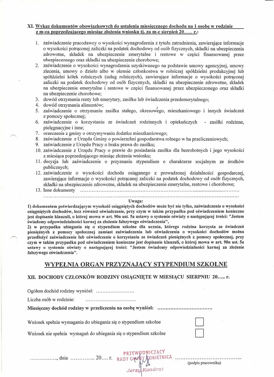 zdrowotne, składek na ubezpieczenie emerytalne i rentowe w części finansowanej przez ubezpieczonego oraz składki na ubezpieczenie chorobowe; 2.