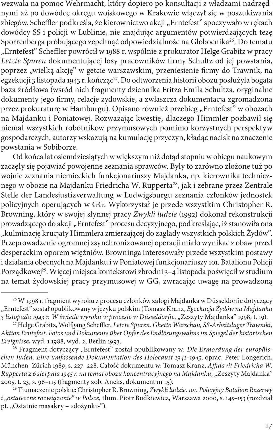 odpowiedzialność na Globocnika 26. Do tematu Erntefest Scheffler powrócił w 1988 r.