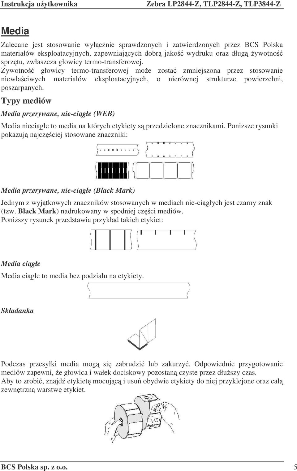 Typy mediów Media przerywane, nie-cigłe (WEB) Media niecigłe to media na których etykiety s przedzielone znacznikami.