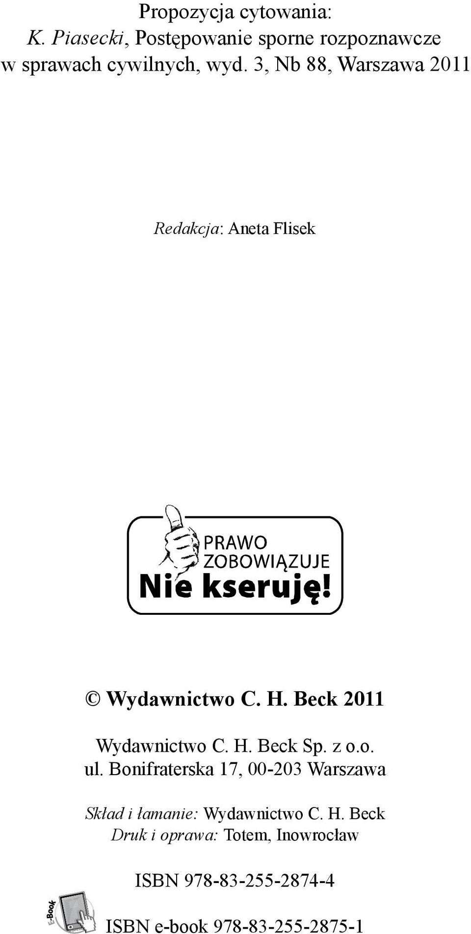 3, Nb 88, Warszawa 2011 Redakcja: Aneta Flisek Wydawnictwo C. H. Beck 2011 Wydawnictwo C. H. Beck Sp.