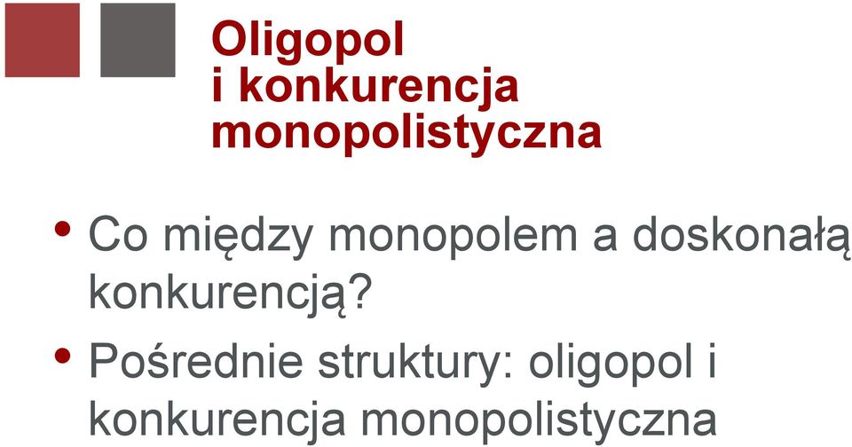 a doskonałą konkurencją?