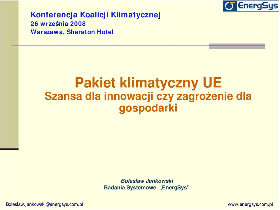 zagrożenie dla gospodarki Bolesław Jankowski Badania Systemowe