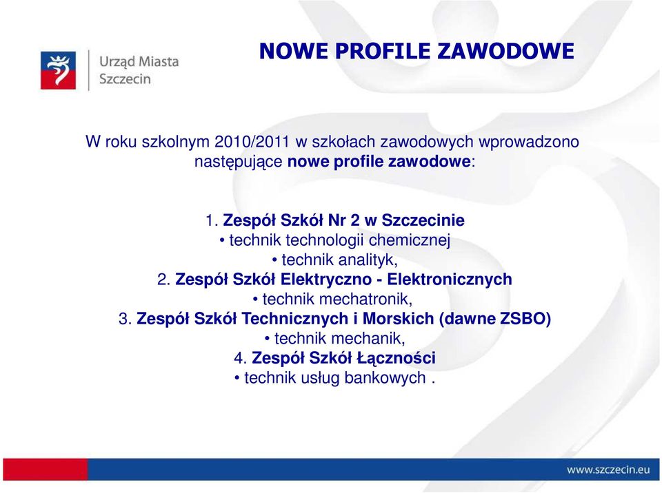 Zespół Szkół Nr 2 w Szczecinie technik technologii chemicznej technik analityk, 2.