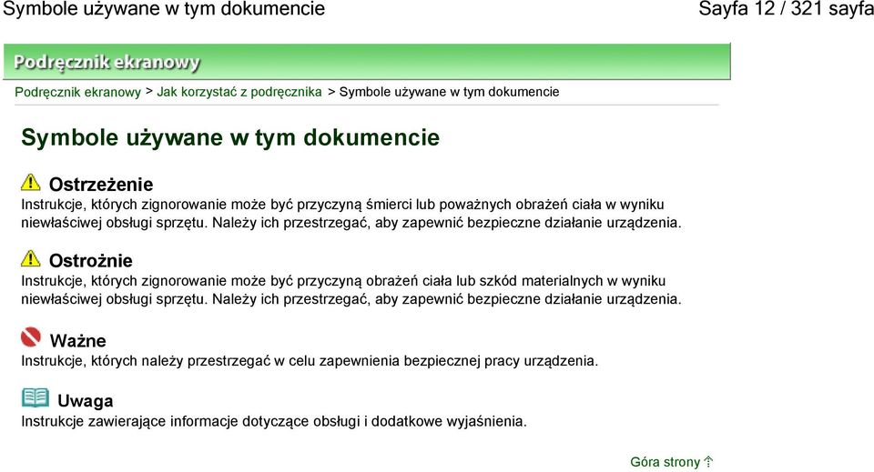 Należy ich przestrzegać, aby zapewnić bezpieczne działanie urządzenia.