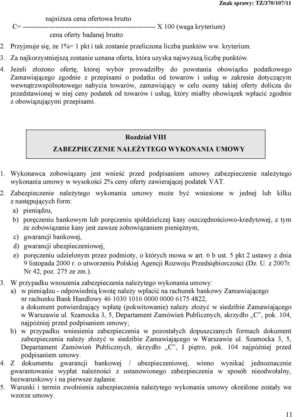 Jeżeli złożono ofertę, której wybór prowadziłby do powstania obowiązku podatkowego Zamawiającego zgodnie z przepisami o podatku od towarów i usług w zakresie dotyczącym wewnątrzwspólnotowego nabycia