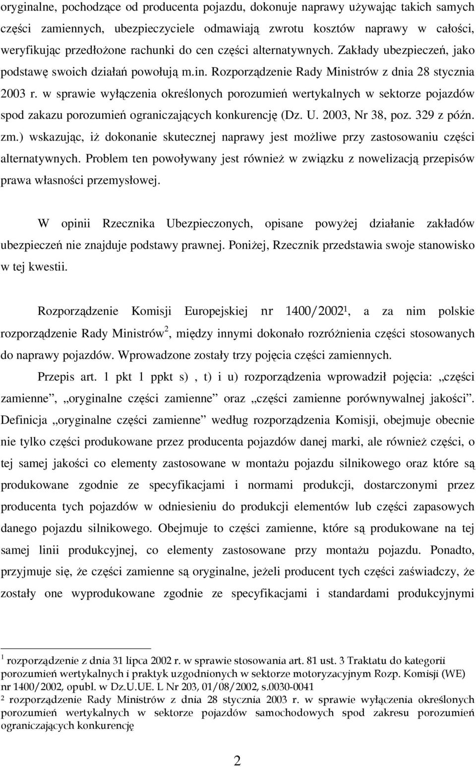 w sprawie wyłączenia określonych porozumień wertykalnych w sektorze pojazdów spod zakazu porozumień ograniczających konkurencję (Dz. U. 2003, Nr 38, poz. 329 z późn. zm.