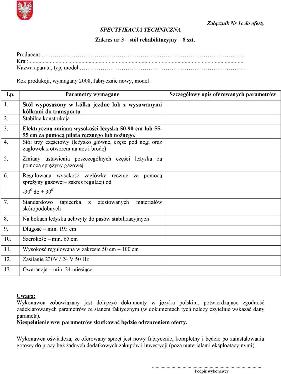 Elektryczna zmiana wysokości leżyska 50-90 cm lub 55-95 cm za pomocą pilota ręcznego lub nożnego. 4. Stół trzy częściowy (leżysko główne, część pod nogi oraz zagłówek z otworem na nos i brodę) 5.