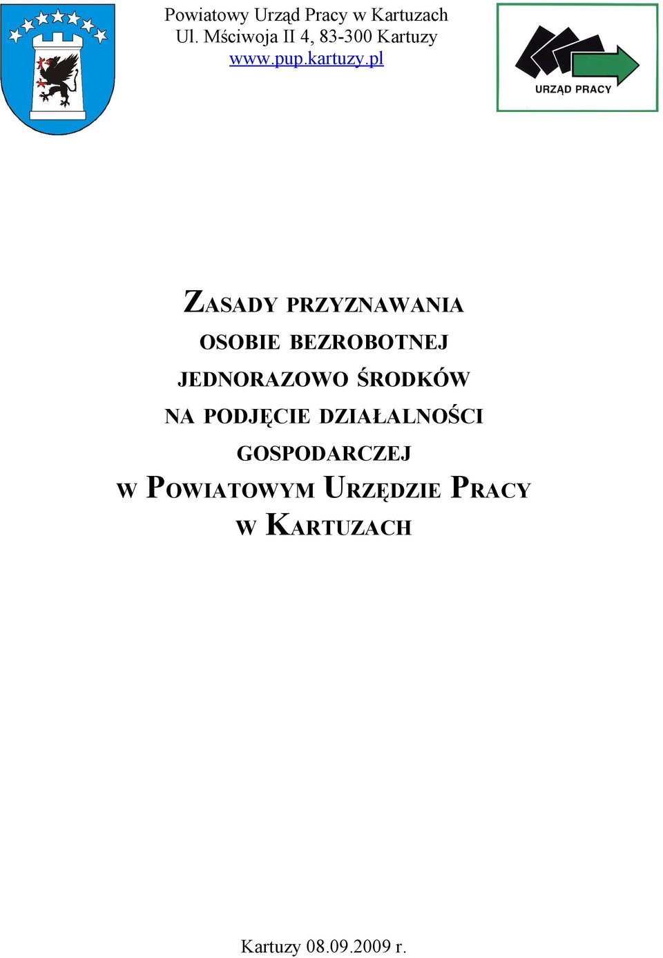 pl ZASADY PRZYZNAWANIA OSOBIE BEZROBOTNEJ JEDNORAZOWO ŚRODKÓW