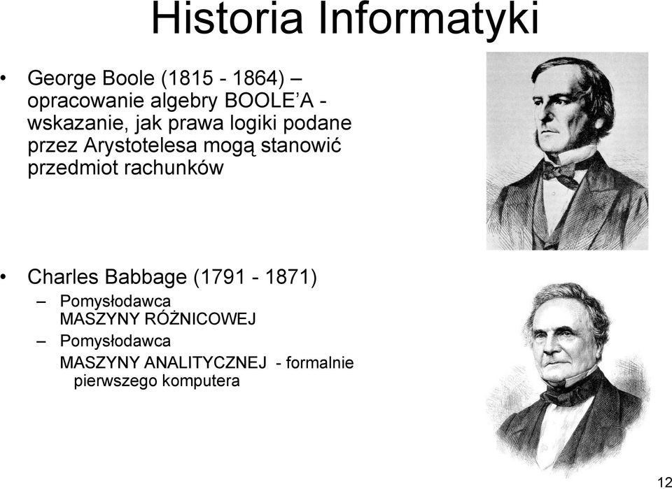 przedmiot rachunków Charles Babbage (1791-1871) Pomysłodawca MASZYNY