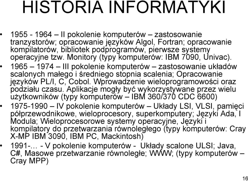 Wprowadzenie wieloprogramowości oraz podziału czasu.