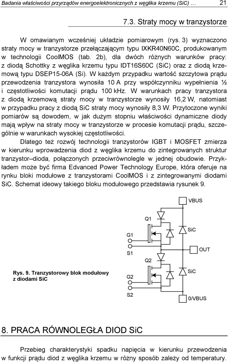 2b), dla dwóch różnych warunków pracy: z diodą Schottky z węglika krzemu typu IDT16S60C (SiC) oraz z diodą krzemową typu DSEP15-06A (Si).