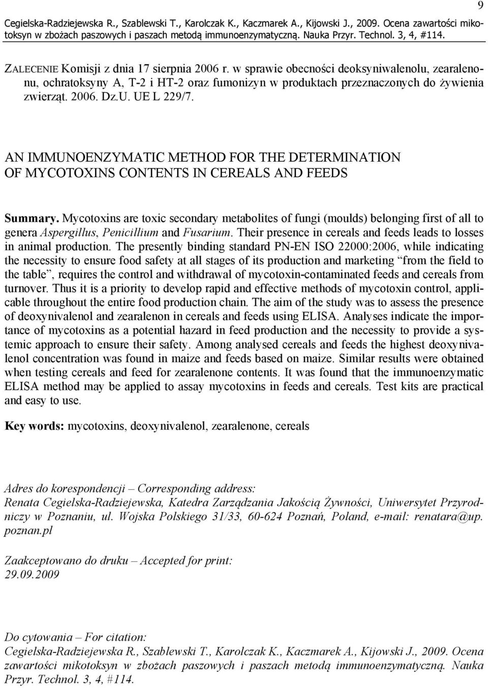 AN IMMUNOENZYMATIC METHOD FOR THE DETERMINATION OF MYCOTOXINS CONTENTS IN CEREALS AND FEEDS Summary.