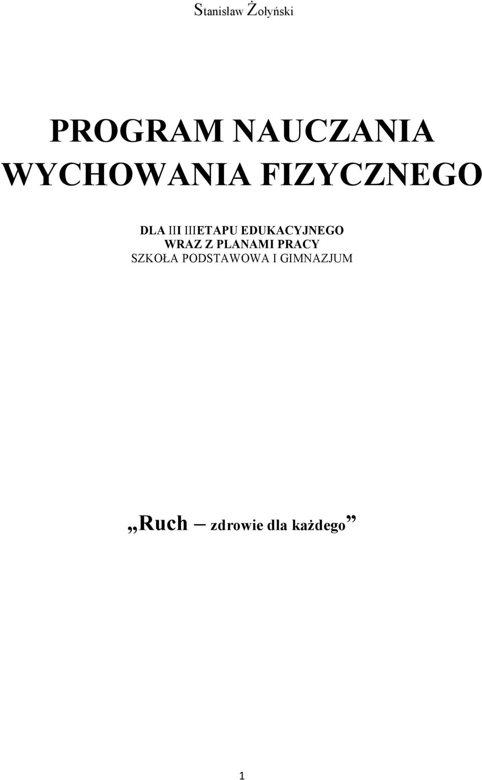 EDUKACYJNEGO WRAZ Z PLANAMI PRACY SZKOŁA