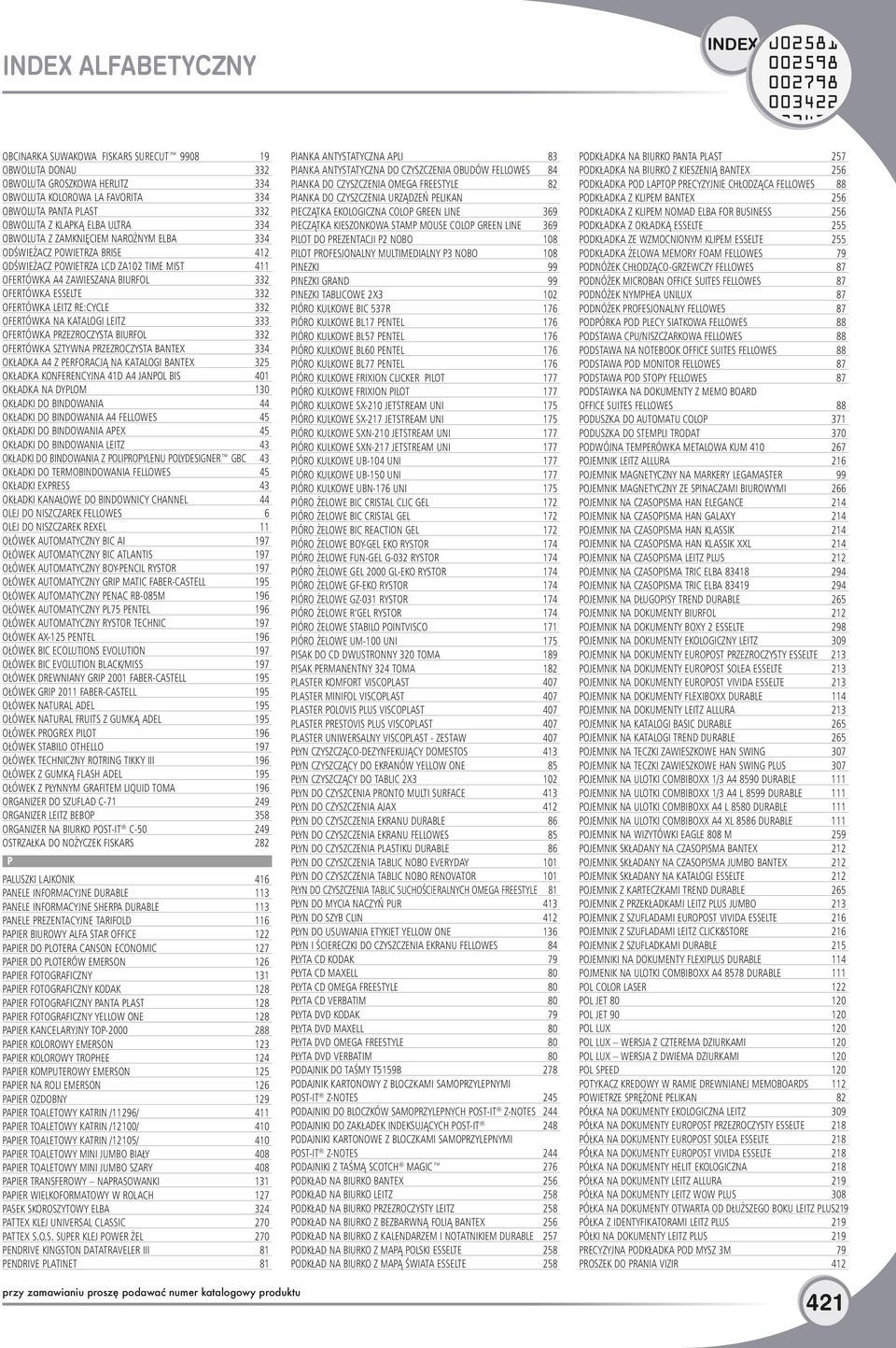 LEITZ RE:CYCLE 332 OFERTÓWKA NA KATALOGI LEITZ 333 OFERTÓWKA PRZEZROCZYSTA BIURFOL 332 OFERTÓWKA SZTYWNA PRZEZROCZYSTA BANTEX 334 OKŁADKA A4 Z PERFORACJĄ NA KATALOGI BANTEX 325 OKŁADKA KONFERENCYJNA