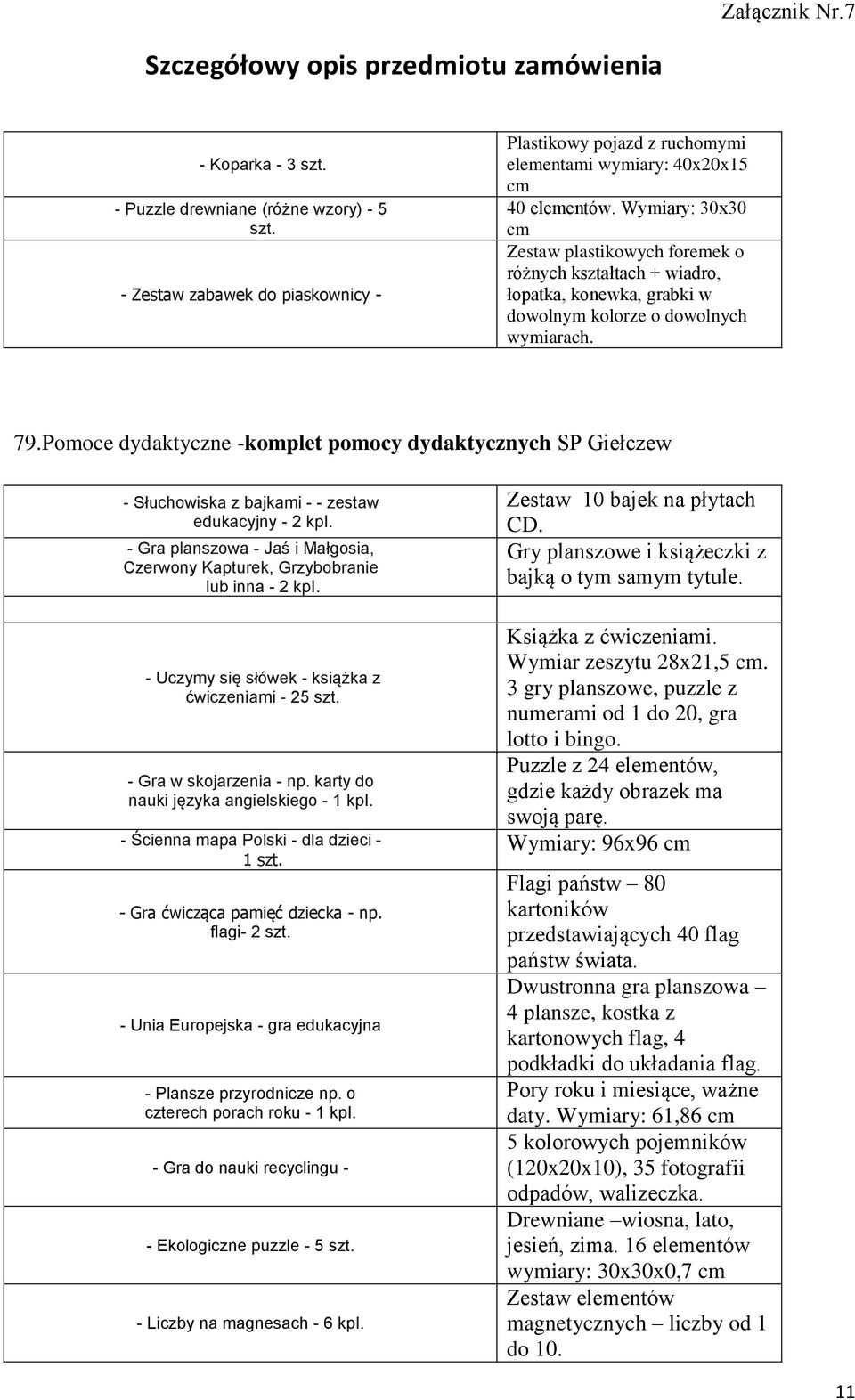 Pomoce dydaktyczne -komplet pomocy dydaktycznych SP Giełczew - Słuchowiska z bajkami - - zestaw edukacyjny - 2 kpi. - Gra planszowa - Jaś i Małgosia, Czerwony Kapturek, Grzybobranie lub inna - 2 kpi.