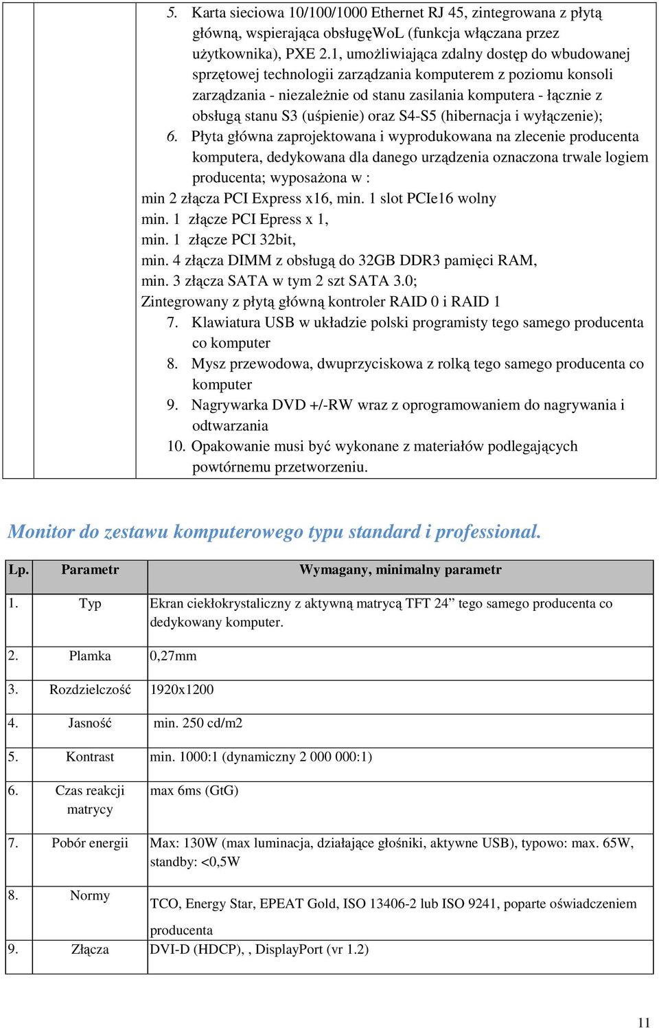 (uśpienie) oraz S4-S5 (hibernacja i wyłączenie); 6.