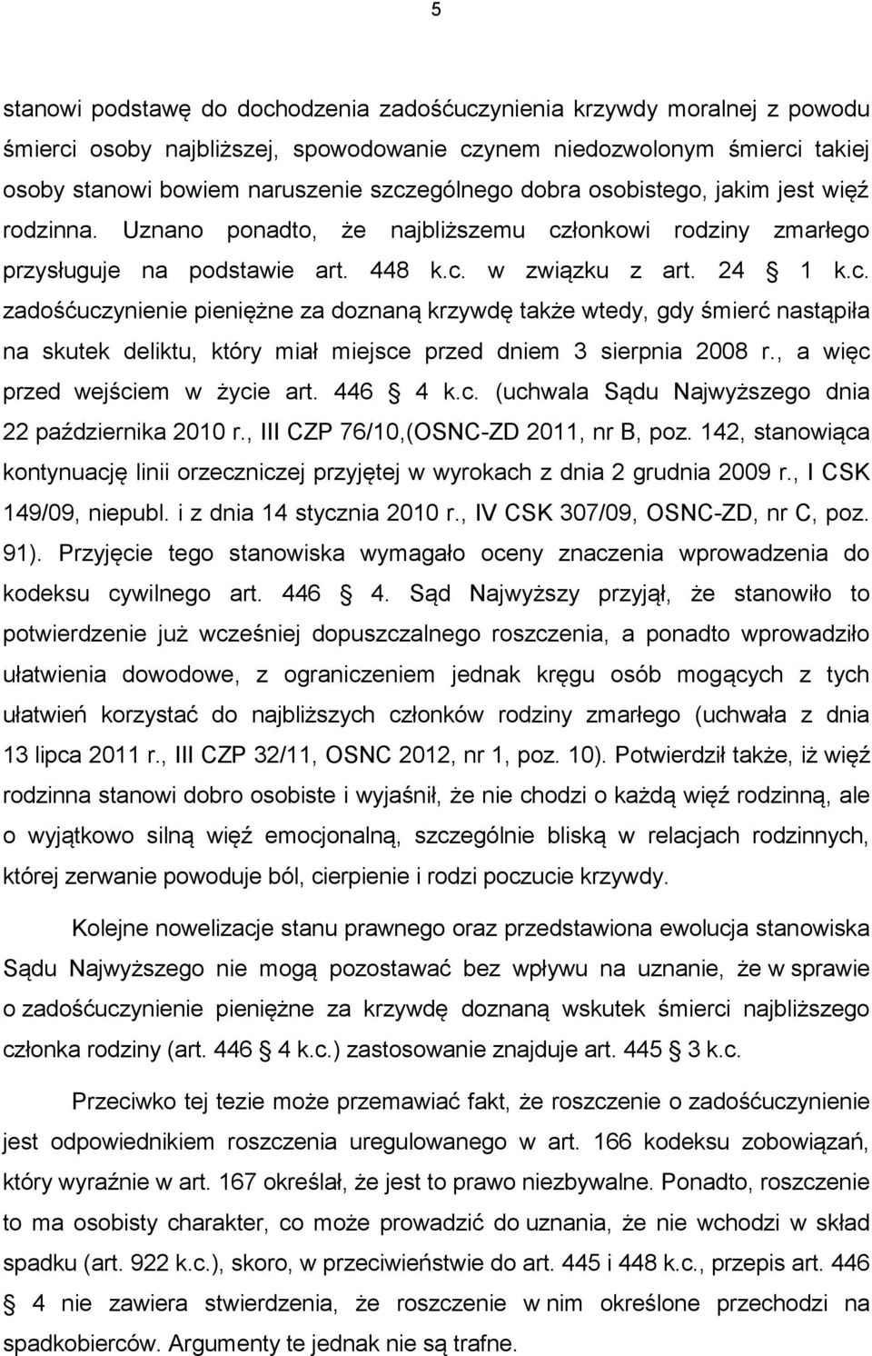 łonkowi rodziny zmarłego przysługuje na podstawie art. 448 k.c.