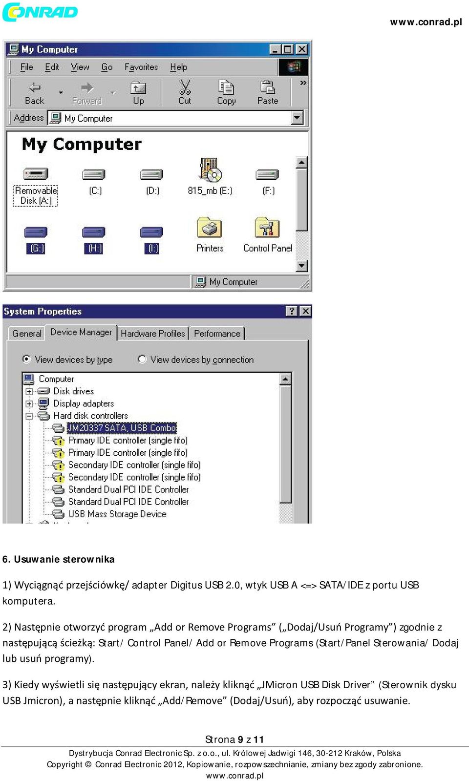 Add or Remove Programs (Start/Panel Sterowania/ Dodaj lub usuń programy).