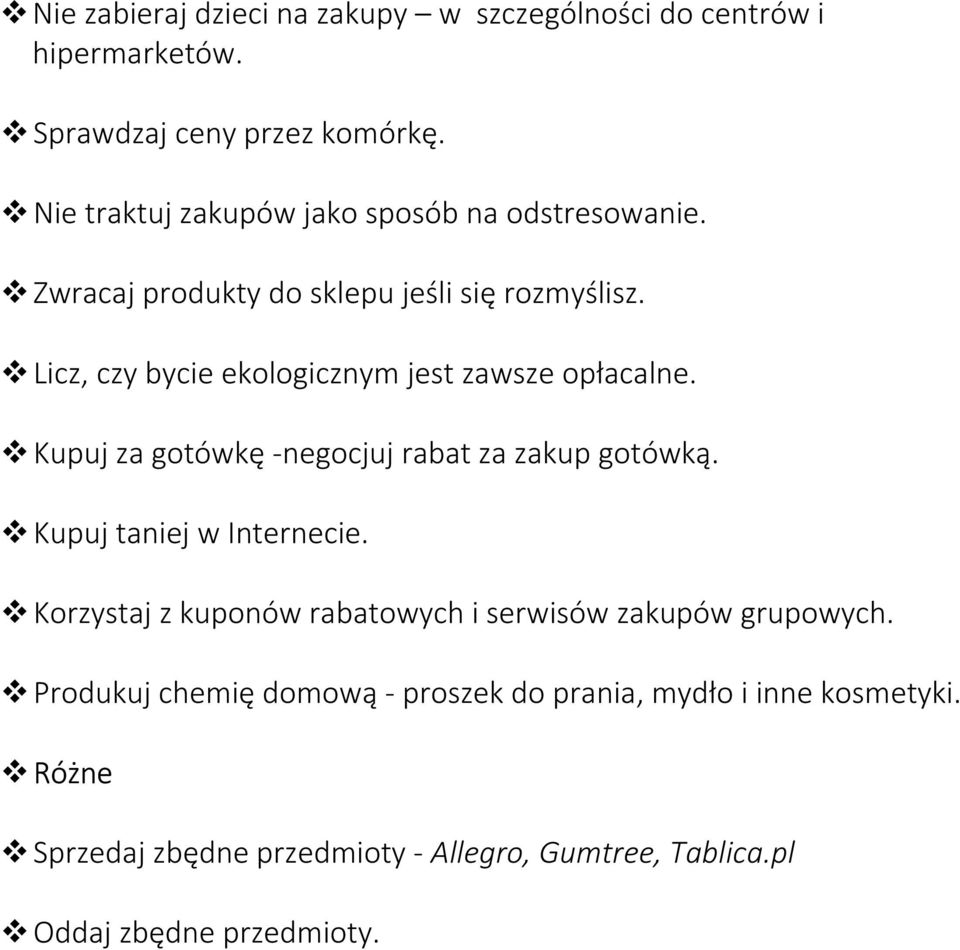 Licz, czy bycie ekologicznym jest zawsze opłacalne. Kupuj za gotówkę -negocjuj rabat za zakup gotówką. Kupuj taniej w Internecie.