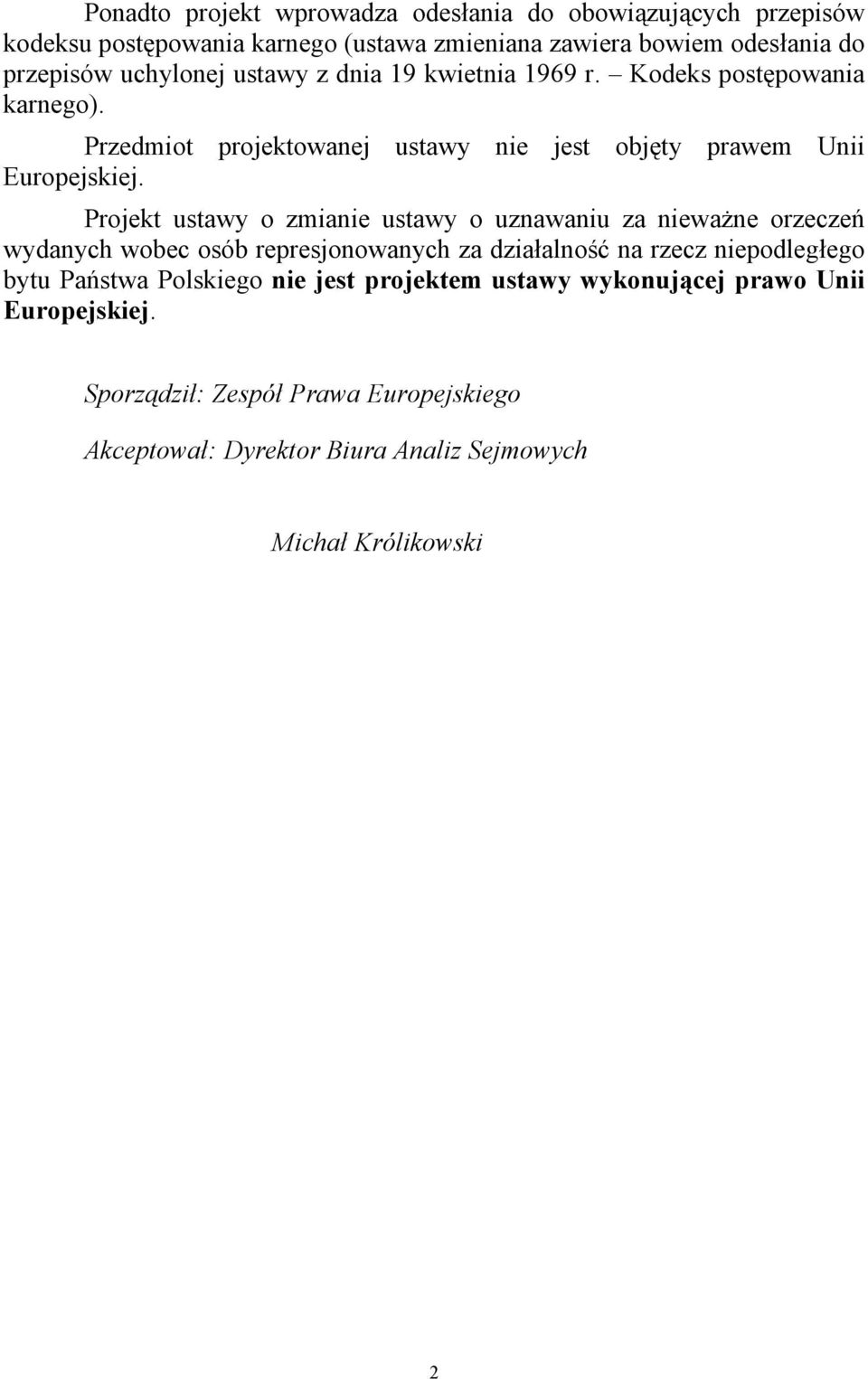 Projekt ustawy o zmianie ustawy o uznawaniu za nieważne orzeczeń wydanych wobec osób represjonowanych za działalność na rzecz niepodległego bytu Państwa