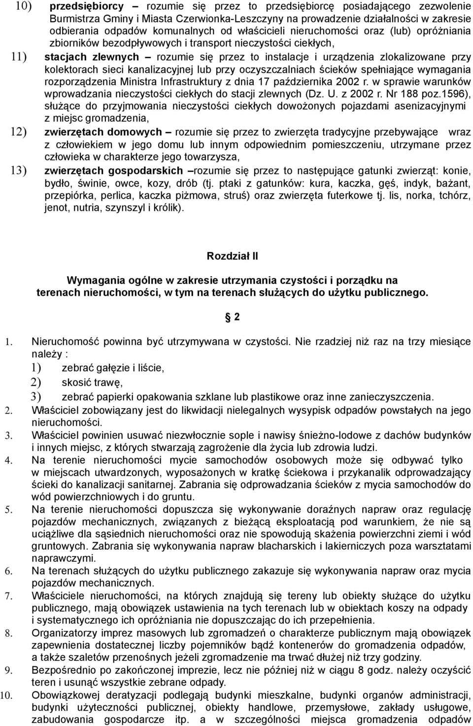 kolektorach sieci kanalizacyjnej lub przy oczyszczalniach ścieków spełniające wymagania rozporządzenia Ministra Infrastruktury z dnia 17 października 2002 r.