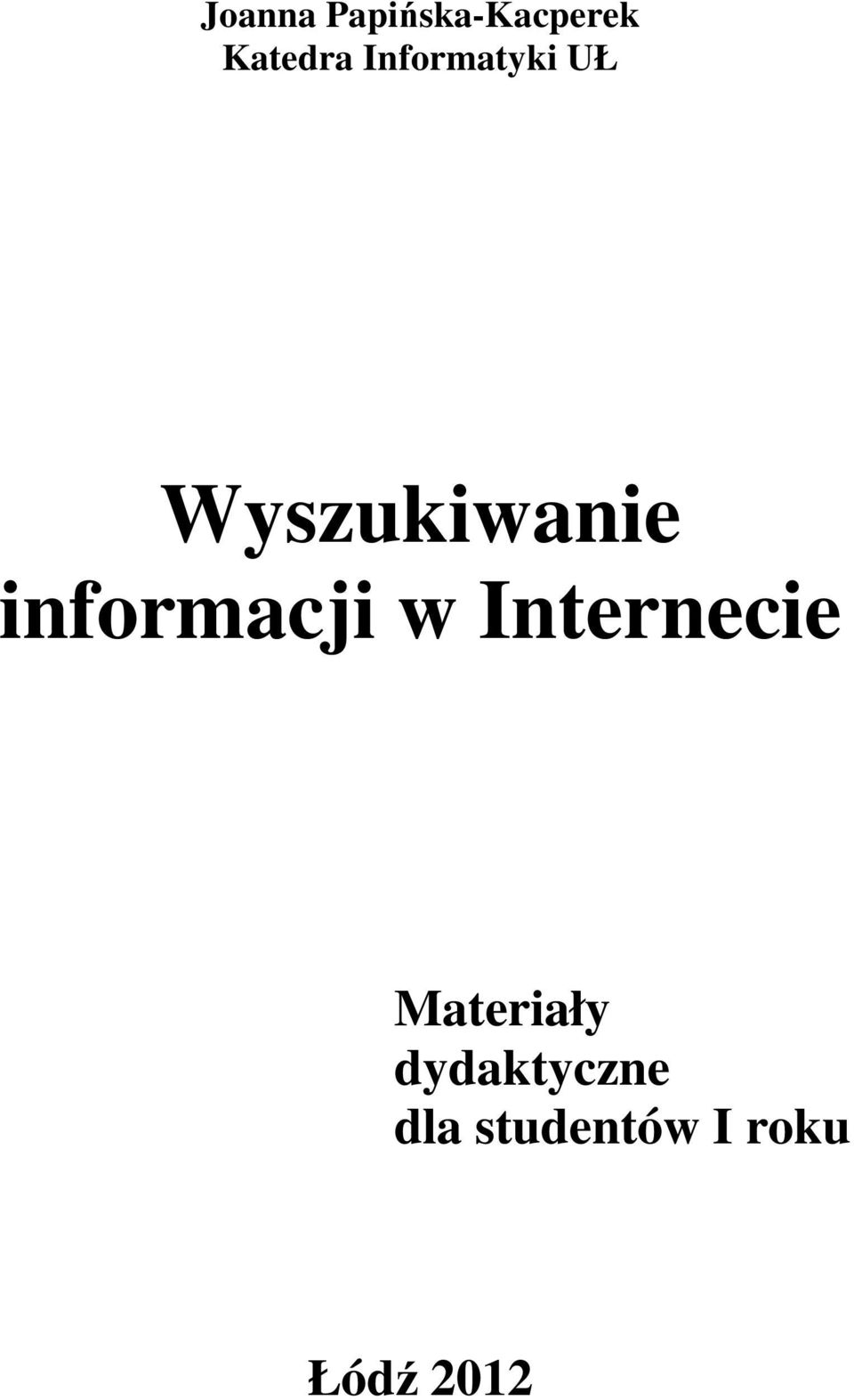 informacji w Internecie Materiały