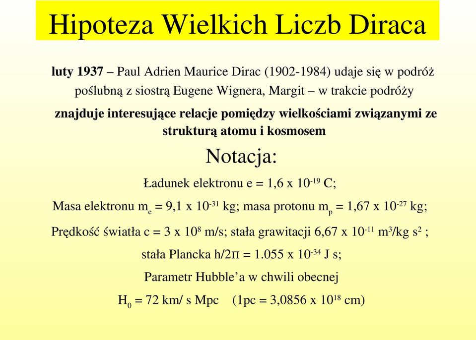 1,6 x 10 19 C; Masa elektronu m e = 9,1 x 10 31 kg; masa protonu m p = 1,67 x 10 27 kg; Prędkość światła c = 3 x 10 8 m/s; stała grawitacji