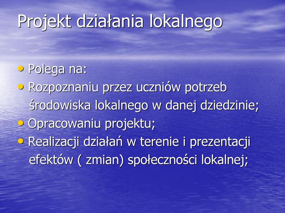 dziedzinie; Opracowaniu projektu; Realizacji działań w