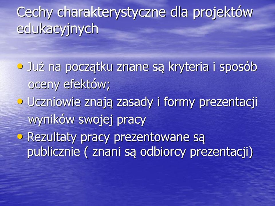 znają zasady i formy prezentacji wyników swojej pracy