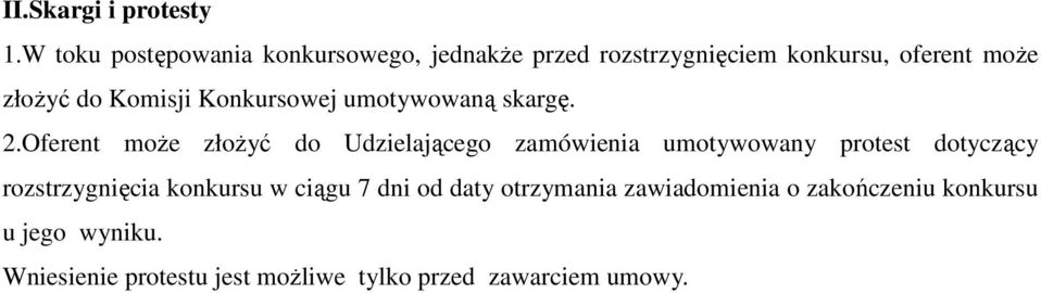 Komisji Konkursowej umotywowaną skargę. 2.