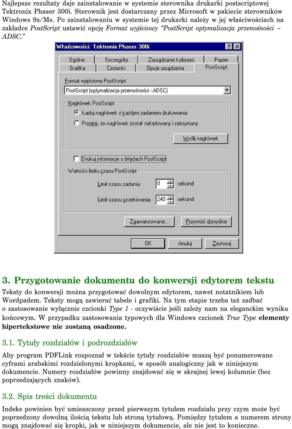 Przygotowanie dokumentu do konwersji edytorem tekstu Teksty do konwersji można przygotować dowolnym edytorem, nawet notatnikiem lub Wordpadem. Teksty mogą zawierać tabele i grafiki.