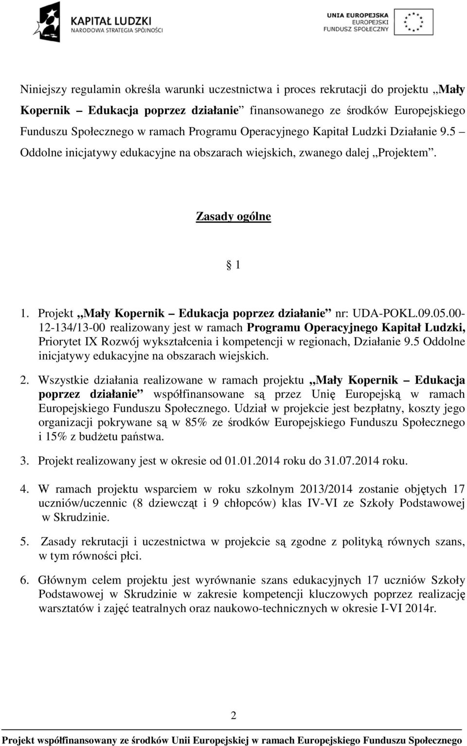 Projekt Mały Kopernik Edukacja poprzez działanie nr: UDA-POKL.09.05.