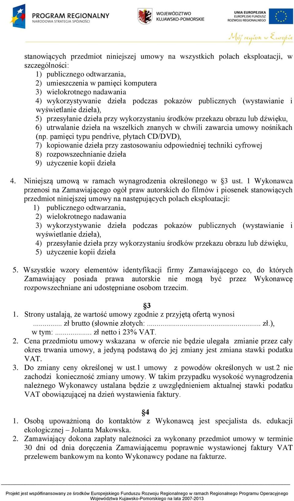 znanych w chwili zawarcia umowy nośnikach (np.