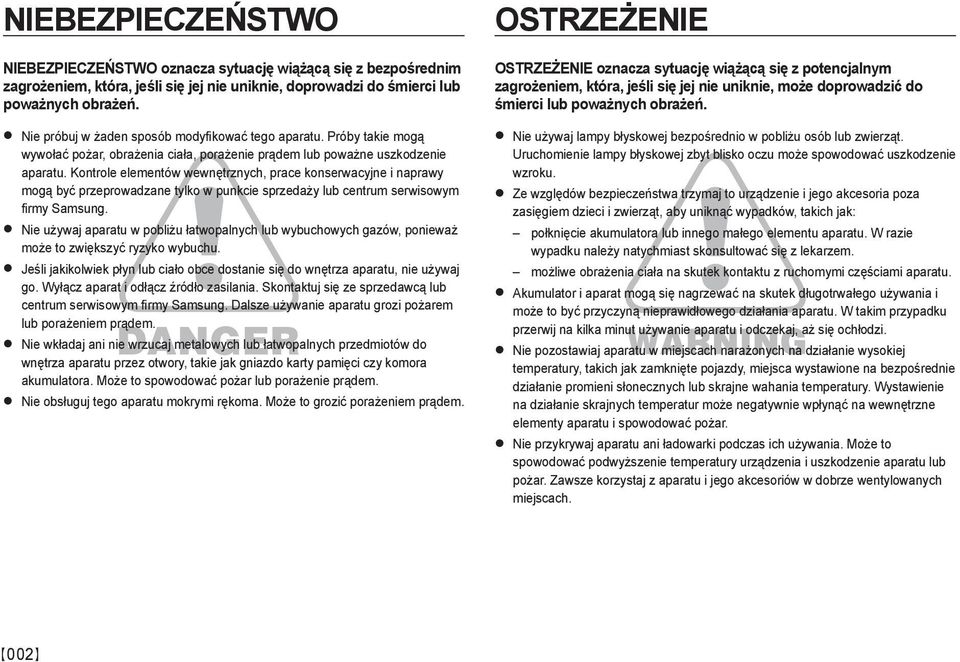 Kontrole elementów wewnętrznych, prace konserwacyjne i naprawy mogą być przeprowadzane tylko w punkcie sprzedaży lub centrum serwisowym firmy Samsung.