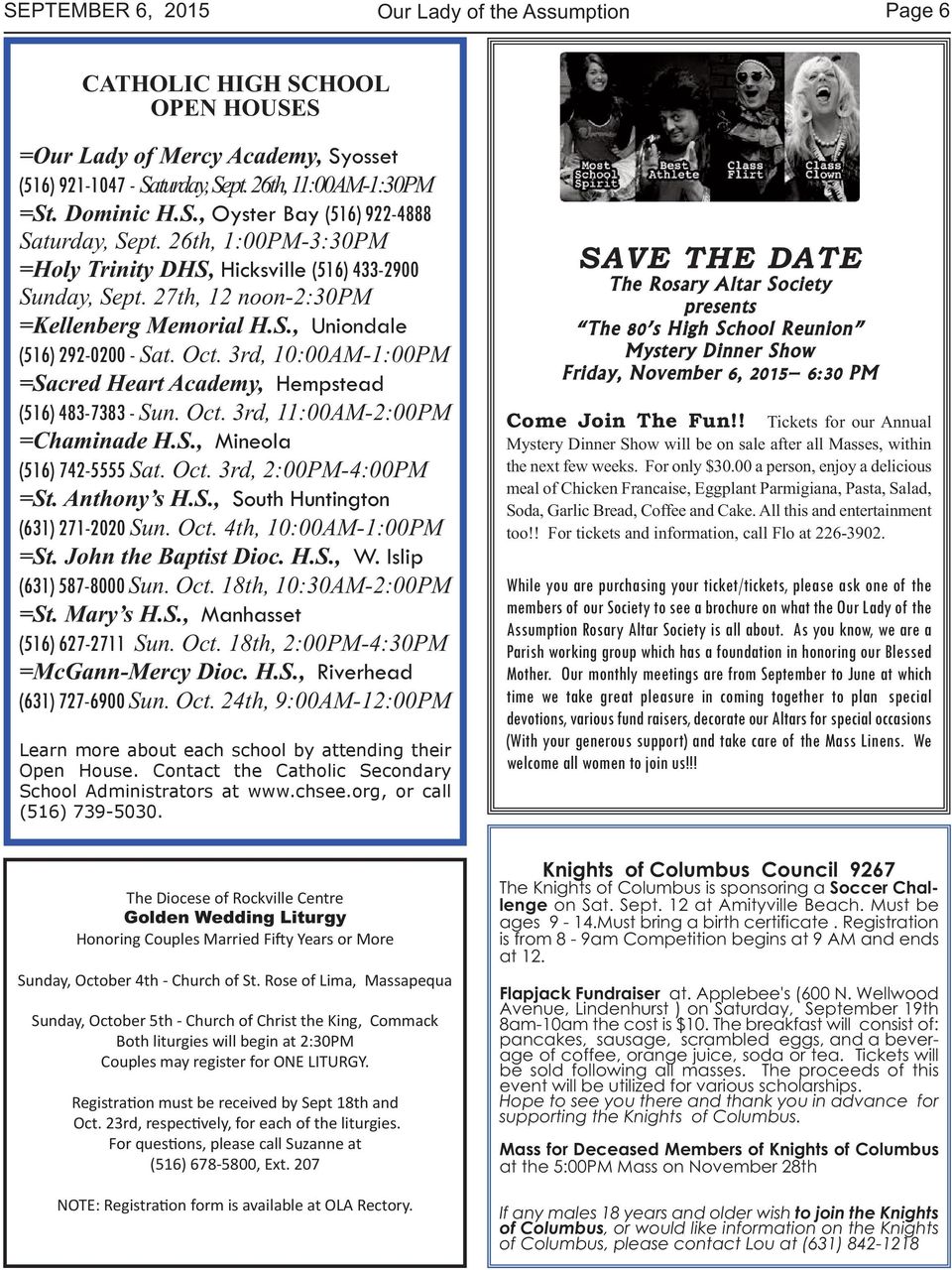 3rd, 10:00AM-1:00PM =Sacred Heart Academy, Hempstead (516) 483-7383 - Sun. Oct. 3rd, 11:00AM-2:00PM =Chaminade H.S., Mineola (516) 742-5555 Sat. Oct. 3rd, 2:00PM-4:00PM =St. Anthony s H.S., South Huntington (631) 271-2020 Sun.