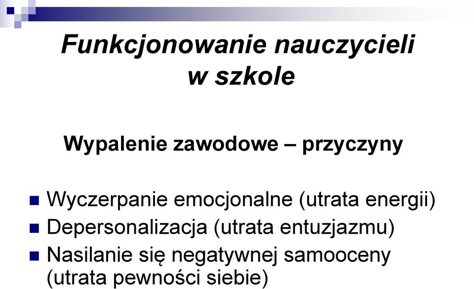 energii) Depersonalizacja (utrata entuzjazmu)