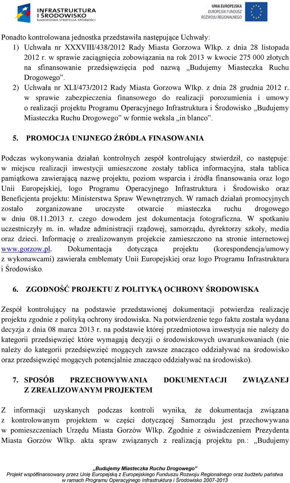 2) Uchwała nr XLI/473/2012 Rady Miasta Gorzowa Wlkp. z dnia 28 grudnia 2012 r.