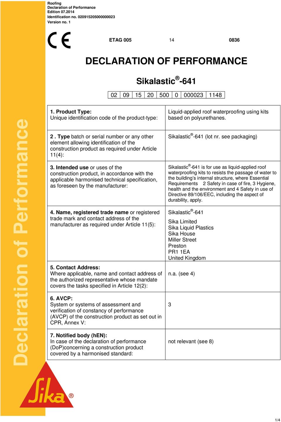 Type batch or serial number or any other element allowing identification of the construction product as required under Article 11(4): 3.