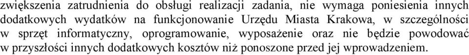 szczególności w sprzęt informatyczny, oprogramowanie, wyposażenie oraz nie