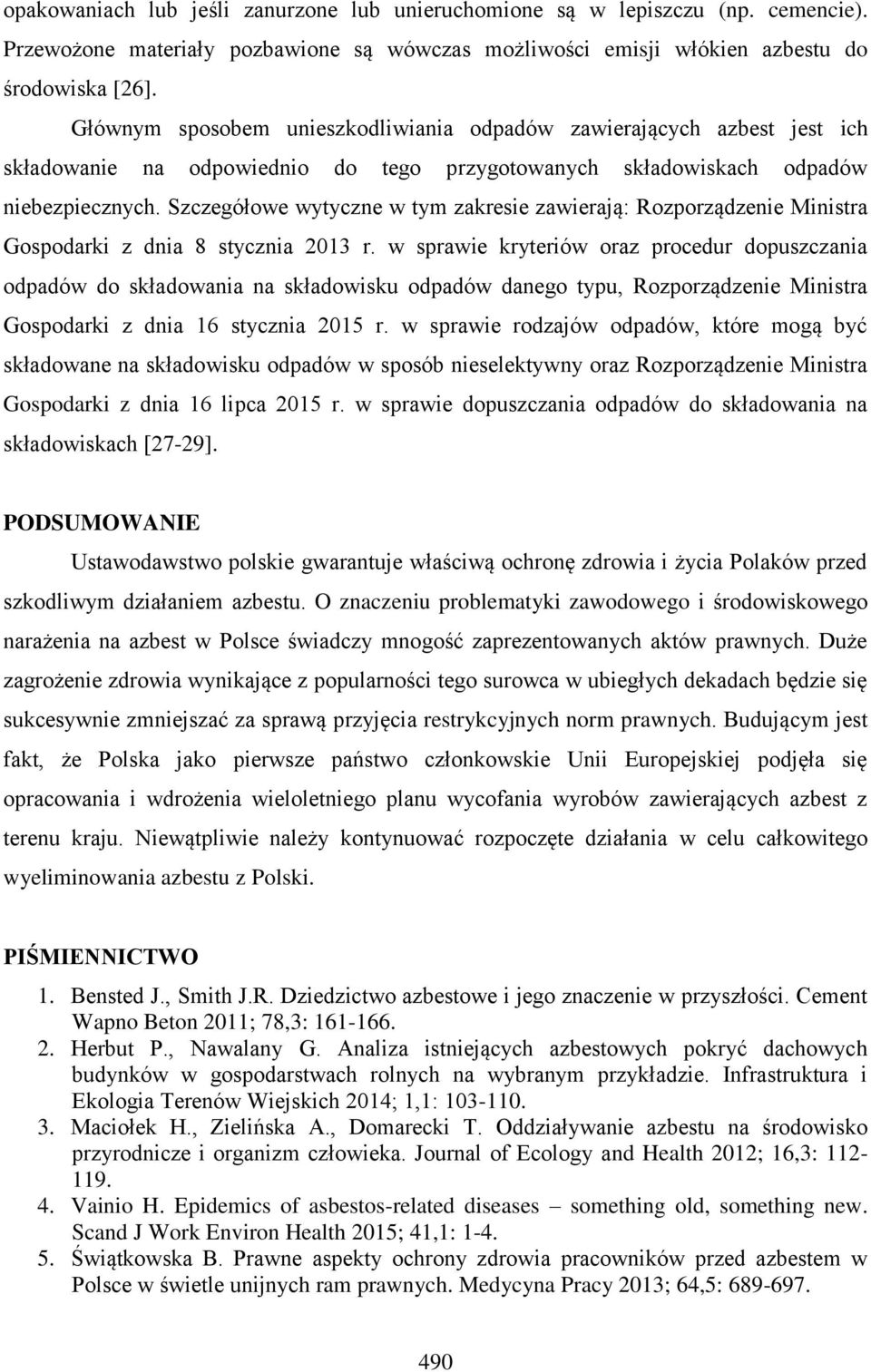 Szczegółowe wytyczne w tym zakresie zawierają: Rozporządzenie Ministra Gospodarki z dnia 8 stycznia 2013 r.