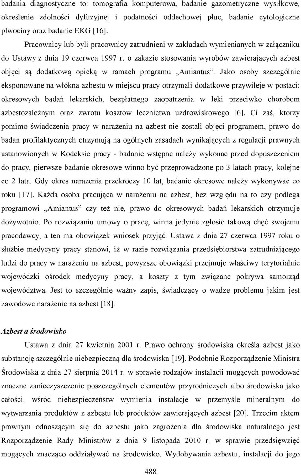 o zakazie stosowania wyrobów zawierających azbest objęci są dodatkową opieką w ramach programu Amiantus.