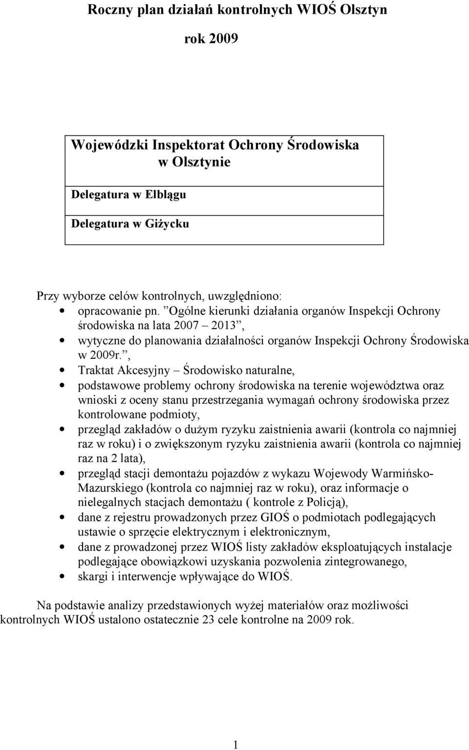 , Traktat Akcesyjny Środowisko naturalne, podstawowe problemy ochrony środowiska na terenie województwa oraz wnioski z oceny stanu przestrzegania wymagań ochrony środowiska przez kontrolowane