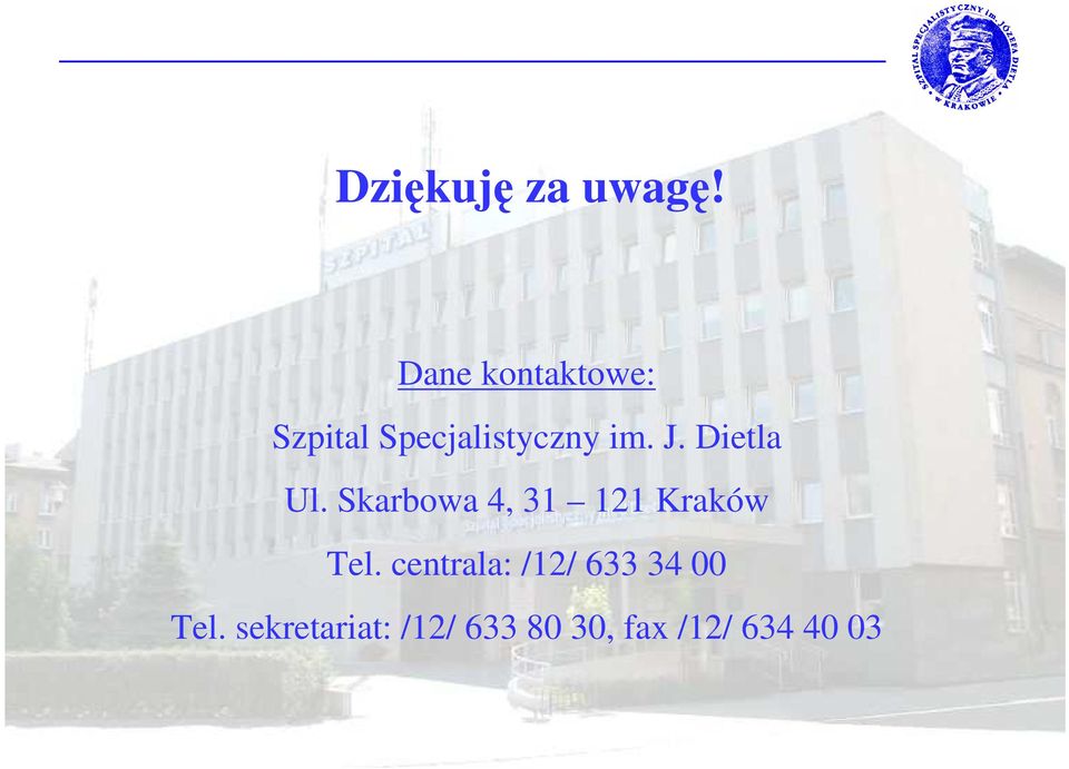 Dietla Ul. Skarbowa 4, 31 121 Kraków Tel.