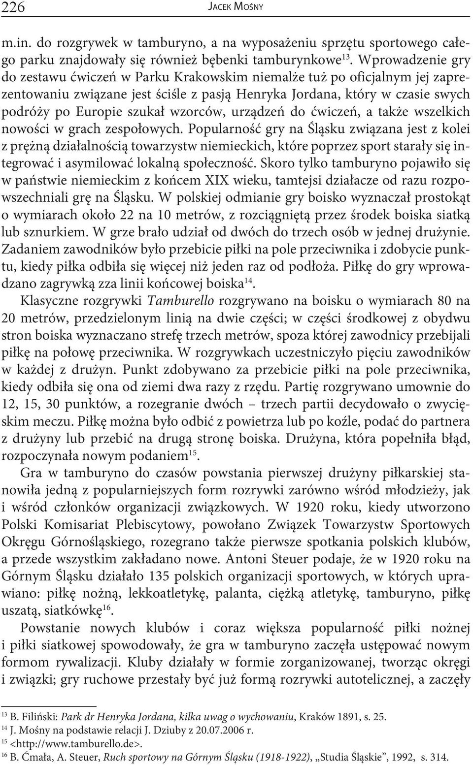 wzorców, urządzeń do ćwiczeń, a także wszelkich nowości w grach zespołowych.