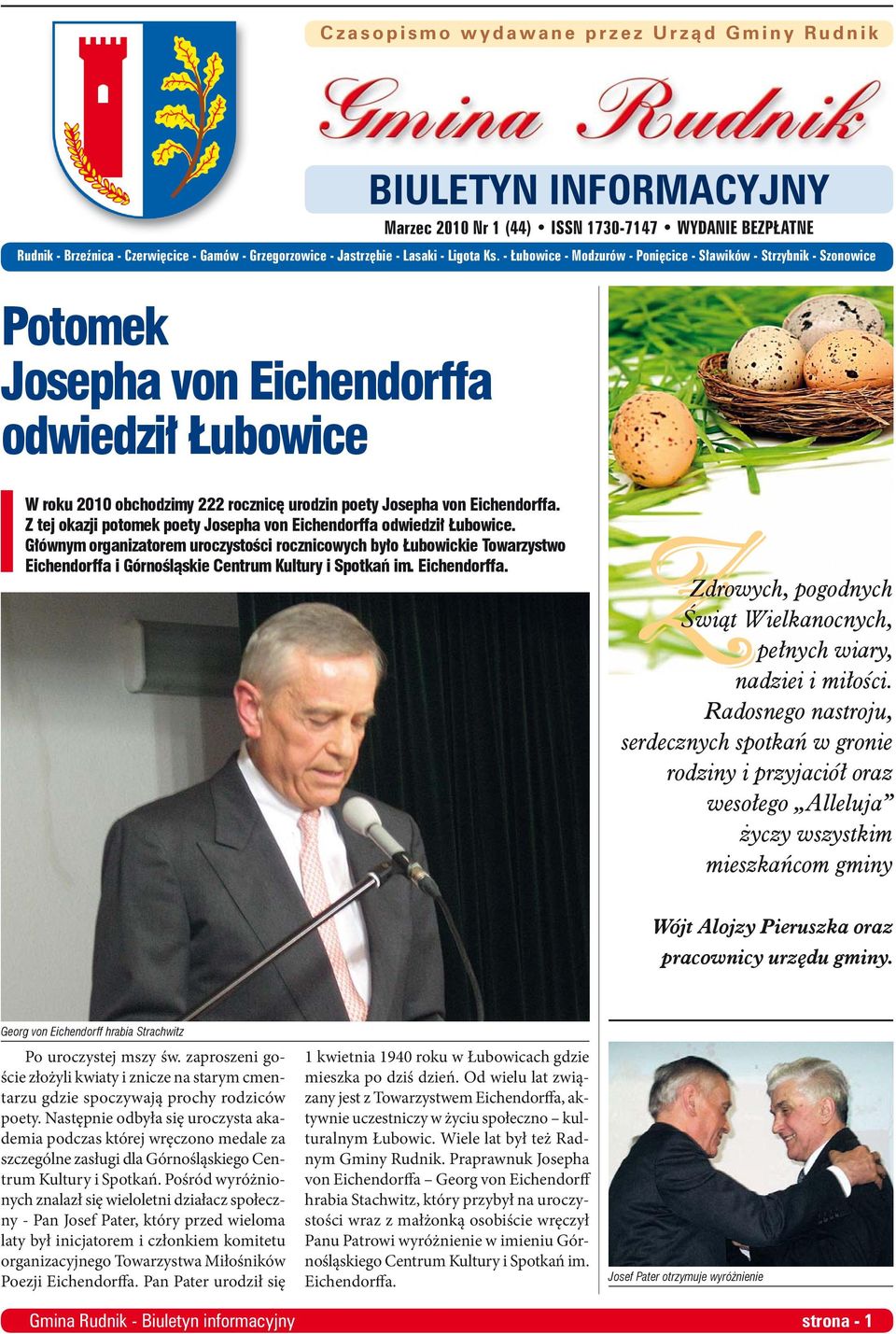 - Łubowice - Modzurów - Ponięcice - Sławików - Strzybnik - Szonowice Potomek Josepha von Eichendorffa odwiedził Łubowice W roku 2010 obchodzimy 222 rocznicę urodzin poety Josepha von Eichendorffa.