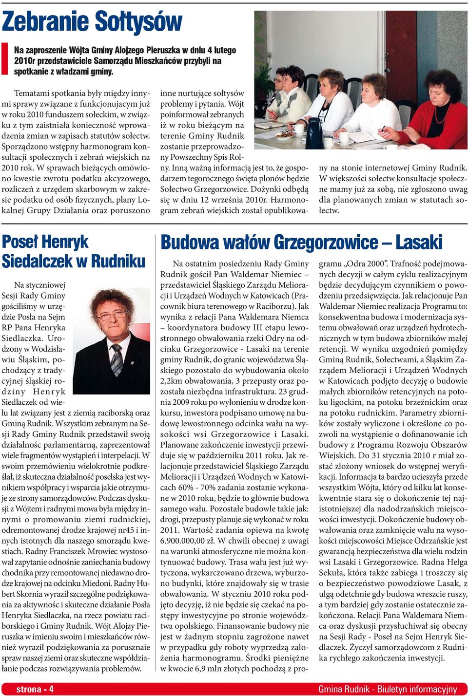 Sporządzono wstępny harmonogram konsultacji społecznych i zebrań wiejskich na 2010 rok.