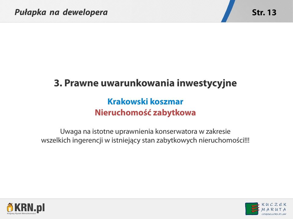 Nieruchomość zabytkowa Uwaga na istotne uprawnienia