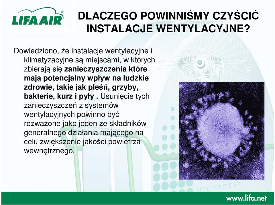 które mają potencjalny wpływ na ludzkie zdrowie, takie jak pleśń, grzyby, bakterie, kurz i pyły.