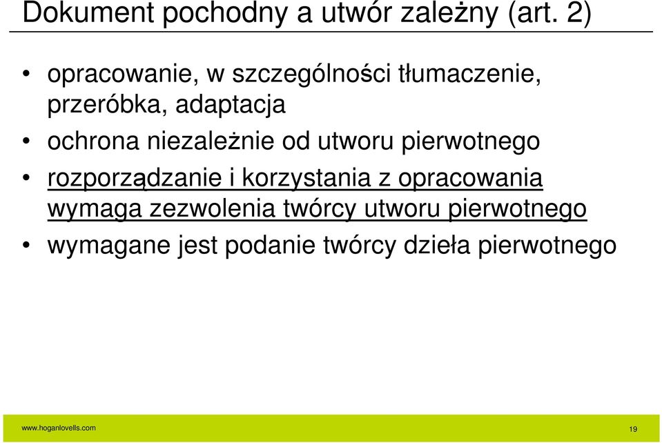 ochrona niezależnie od utworu pierwotnego rozporządzanie i korzystania